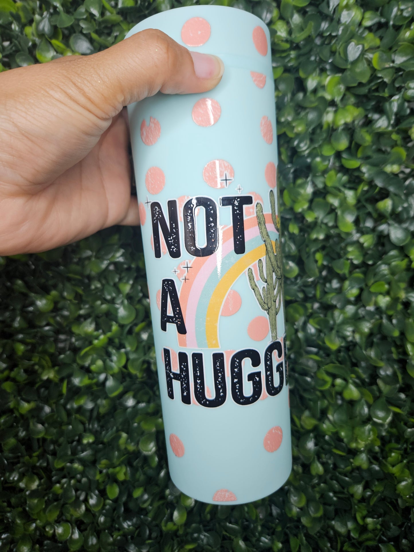 Not a Hugger Skinny Sipper